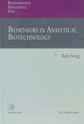 Book Cover Biosensors in Analytical Biotechnology (Biotechnology Intelligence Unit)