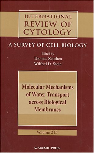 Book Cover Molecular Mechanisms of Water Transport Across Biological Membranes, Volume 215 (International Review of Cell & Molecular Biology)