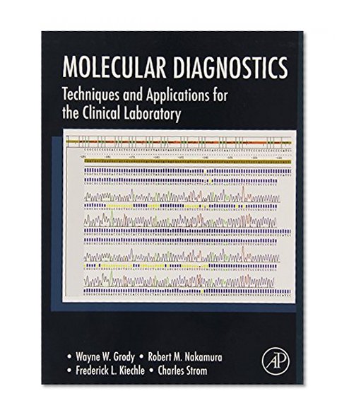 Book Cover Molecular Diagnostics: Techniques and Applications for the Clinical Laboratory