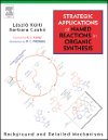 Book Cover Strategic Applications Of Named Reactions in Organic Synthesis PowerPDF Edition: Background and Detailed Mechanisms
