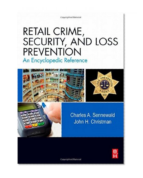 Book Cover Retail Crime, Security, and Loss Prevention: An Encyclopedic Reference