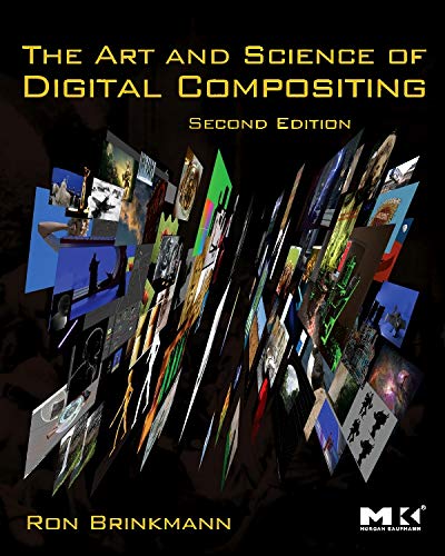 Book Cover The Art and Science of Digital Compositing: Techniques for Visual Effects, Animation and Motion Graphics (The Morgan Kaufmann Series in Computer Graphics)