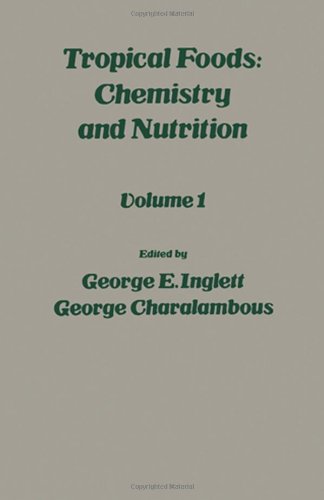 Book Cover Tropical Foods: v. 1: Chemistry and Nutrition