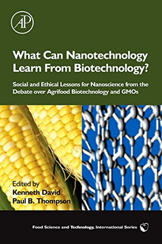 Book Cover What Can Nanotechnology Learn From Biotechnology?: Social and Ethical Lessons for Nanoscience from the Debate over Agrifood Biotechnology and GMOs (Food Science and Technology)
