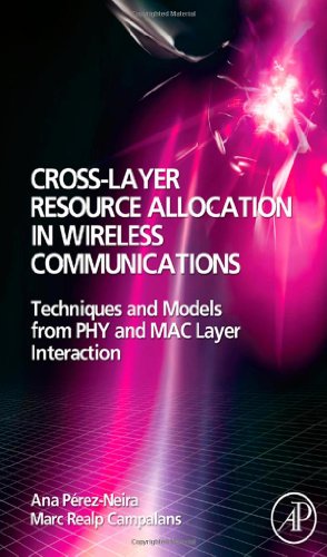 Book Cover Cross-Layer Resource Allocation in Wireless Communications: Techniques and Models from PHY and MAC Layer Interaction