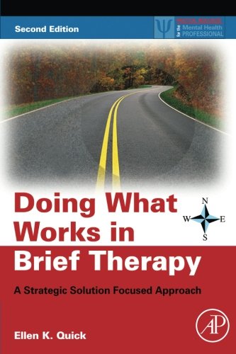 Book Cover Doing What Works in Brief Therapy, Second Edition: A Strategic Solution Focused Approach (Practical Resources for the Mental Health Professional)