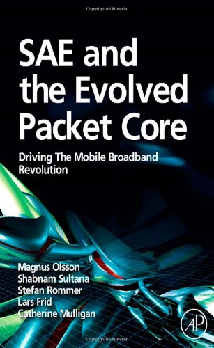 Book Cover SAE and the Evolved Packet Core: Driving the Mobile Broadband Revolution