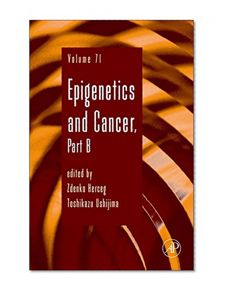 Book Cover Epigenetics and Cancer, Part B, Volume 71 (Advances in Genetics)