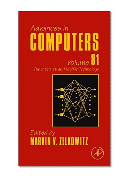 Book Cover The Internet and Mobile Technology, Volume 81 (Advances in Computers)