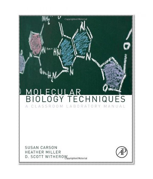 Book Cover Molecular Biology Techniques, Third Edition: A Classroom Laboratory Manual
