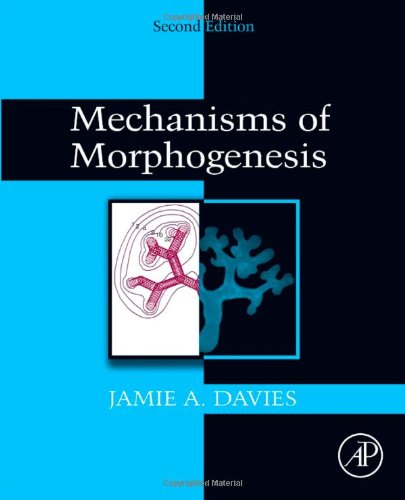 Book Cover Mechanisms of Morphogenesis, Second Edition