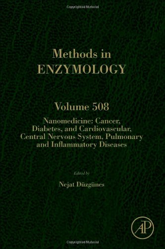Book Cover Nanomedicine, Volume 508: Cancer, Diabetes, and Cardiovascular, Central Nervous System, Pulmonary and Inflammatory Diseases (Methods in Enzymology)