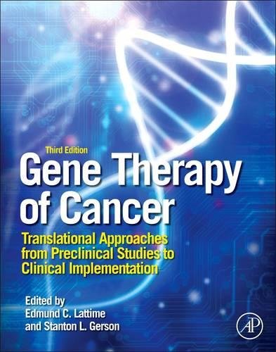 Book Cover Gene Therapy of Cancer, Third Edition: Translational Approaches from Preclinical Studies to Clinical Implementation