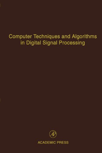 Book Cover Computer Techniques and Algorithms in Digital Signal Processing: Advances in Theory and Applications