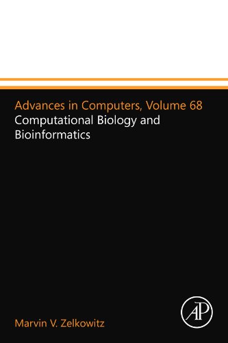 Book Cover Advances in Computers, Volume 68: Computational Biology and Bioinformatics