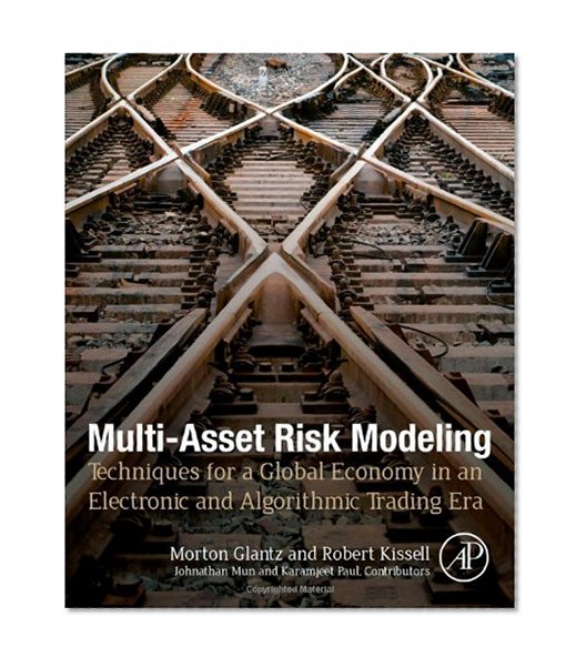 Book Cover Multi-Asset Risk Modeling: Techniques for a Global Economy in an Electronic and Algorithmic Trading Era