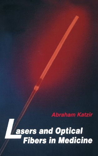 Book Cover Lasers and Optical Fibers in Medicine (Physical Techniques in Biology and Medicine)