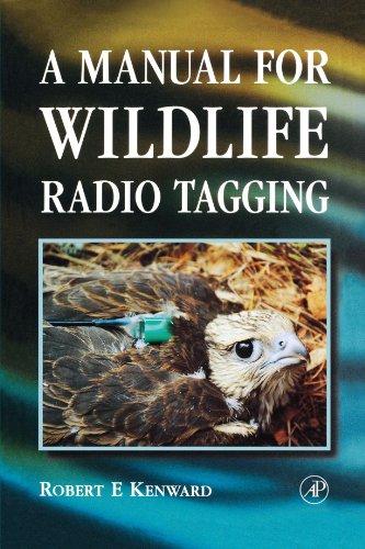 Book Cover A Manual for Wildlife Radio Tagging, Second Edition (Biological Techniques)