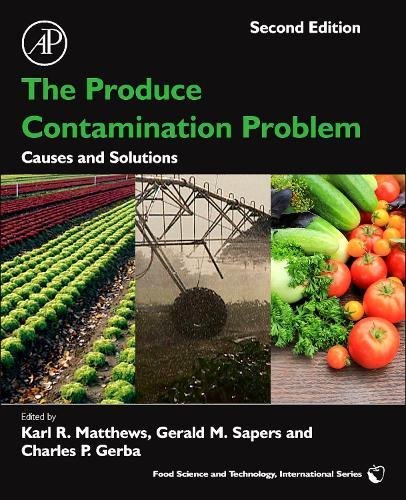 Book Cover The Produce Contamination Problem, Second Edition: Causes and Solutions (Food Science and Technology)