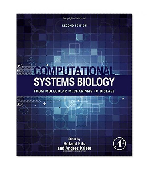 Book Cover Computational Systems Biology, Second Edition: From Molecular Mechanisms to Disease