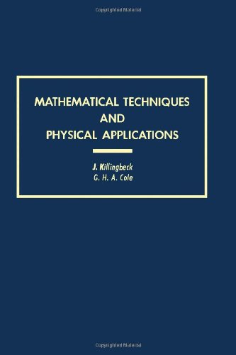 Book Cover Mathematical Techniques and Physical Applications (Pure & Applied Physics)