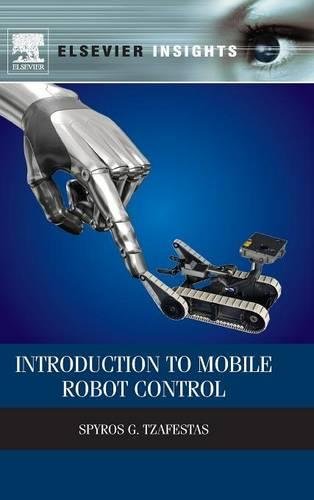 Book Cover Introduction to Mobile Robot Control (Elsevier Insights)