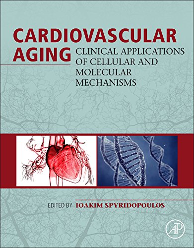 Book Cover Cardiovascular Aging: Clinical Applications of Cellular and Molecular Mechanisms