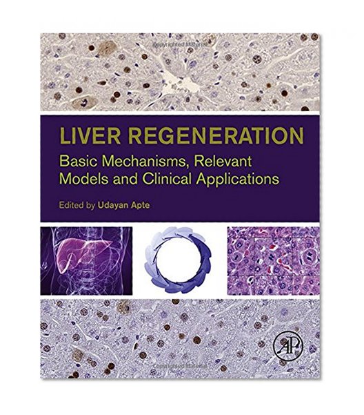 Book Cover Liver Regeneration: Basic Mechanisms, Relevant Models and Clinical Applications