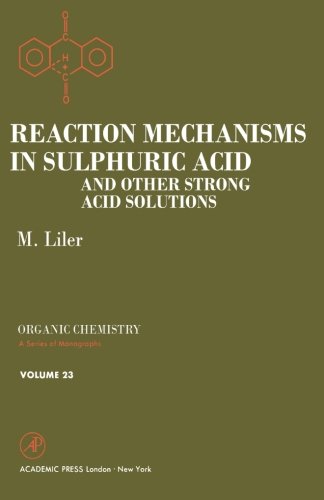 Book Cover Reaction Mechanisms in Sulphuric Acid and other Strong Acid Solutions