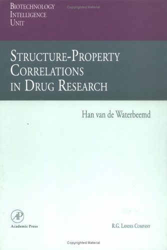 Book Cover Structure-Property Correlations in Drug Research (Biotechnology Intelligence Unit)