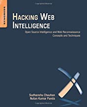 Book Cover Hacking Web Intelligence: Open Source Intelligence and Web Reconnaissance Concepts and Techniques