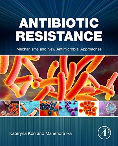 Book Cover Antibiotic Resistance: Mechanisms and New Antimicrobial Approaches