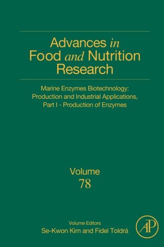 Book Cover Marine Enzymes Biotechnology: Production and Industrial Applications, Part I - Production of Enzymes, Volume 78 (Advances in Food and Nutrition Research)