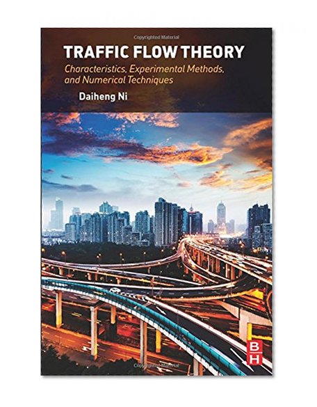 Book Cover Traffic Flow Theory: Characteristics, Experimental Methods, and Numerical Techniques