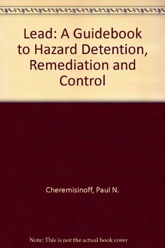 Book Cover Lead: A Guidebook to Hazard Detection, Remediation, and Control