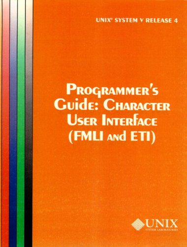 Book Cover UNIX System V Release 4 Programmer's Guide Character User Interface (FMLI and ETI)