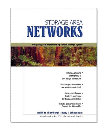 Book Cover Storage Area Networks: Designing and Implementing a Mass Storage System