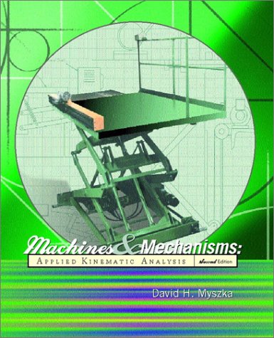 Book Cover Machines and Mechanisms: Applied Kinematic Analysis (2nd Edition)