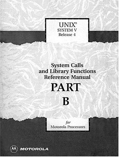 Book Cover UNIX System V Release 4 System Calls & Library Functions Reference Manual for Motorola Processors