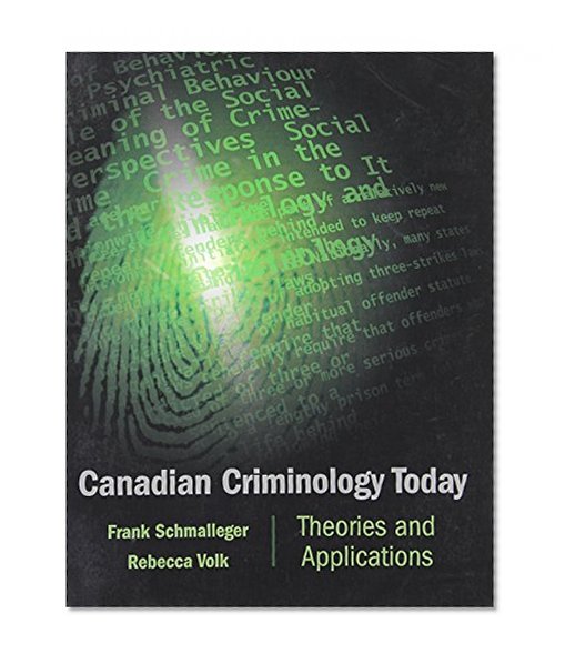 Book Cover Canadian Criminology Today: Theories and Applications for Law Enforcement