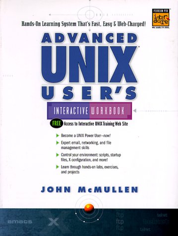 Book Cover Advanced UNIX User's Interactive Workbook (UNIX Interactive Workbook)