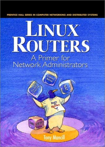 Book Cover Linux Routers: A Primer For Network Administrators