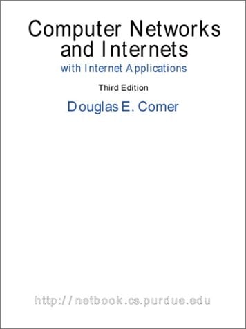 Book Cover Computer Networks and Internets, with Internet Applications (3rd Edition)