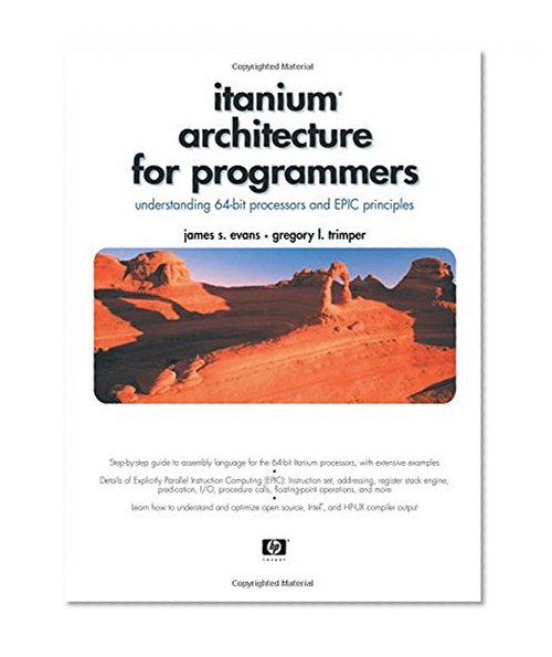 Book Cover Itanium Architecture for Programmers: Understanding 64-Bit Processors and EPIC Principles