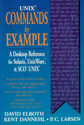 Book Cover Unix Commands by Example: A Desktop Reference for Unixware, Solairs and Sco Unixware, Solaris and Sco Unix