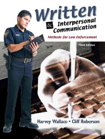 Book Cover Written and Interpersonal Communications: Methods for Law Enforcement (3rd Edition)