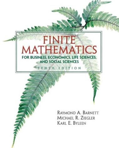 Book Cover Finite Mathematics for Business Economics, Life Sciences and Social Sciences (10th Edition)