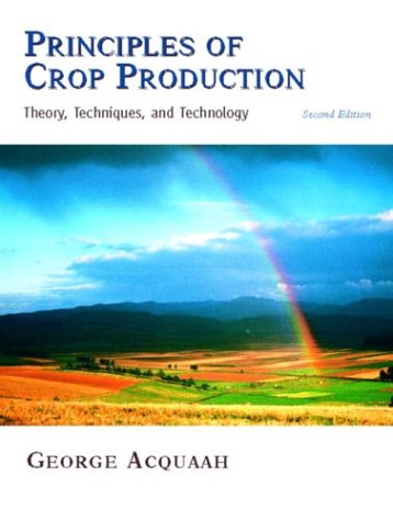Book Cover Principles of Crop Production: Theory, Techniques, and Technology (2nd Edition)