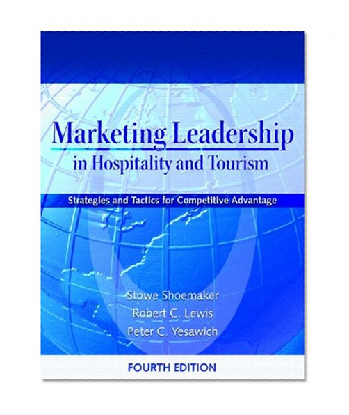 Book Cover Marketing Leadership in Hospitality and Tourism: Strategies and Tactics for Competitive Advantage (4th Edition)