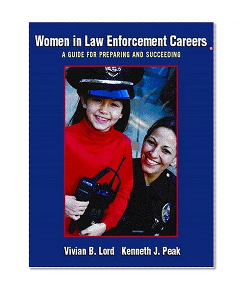 Book Cover Women in Law Enforcement Careers: A Guide for Preparing and Succeeding